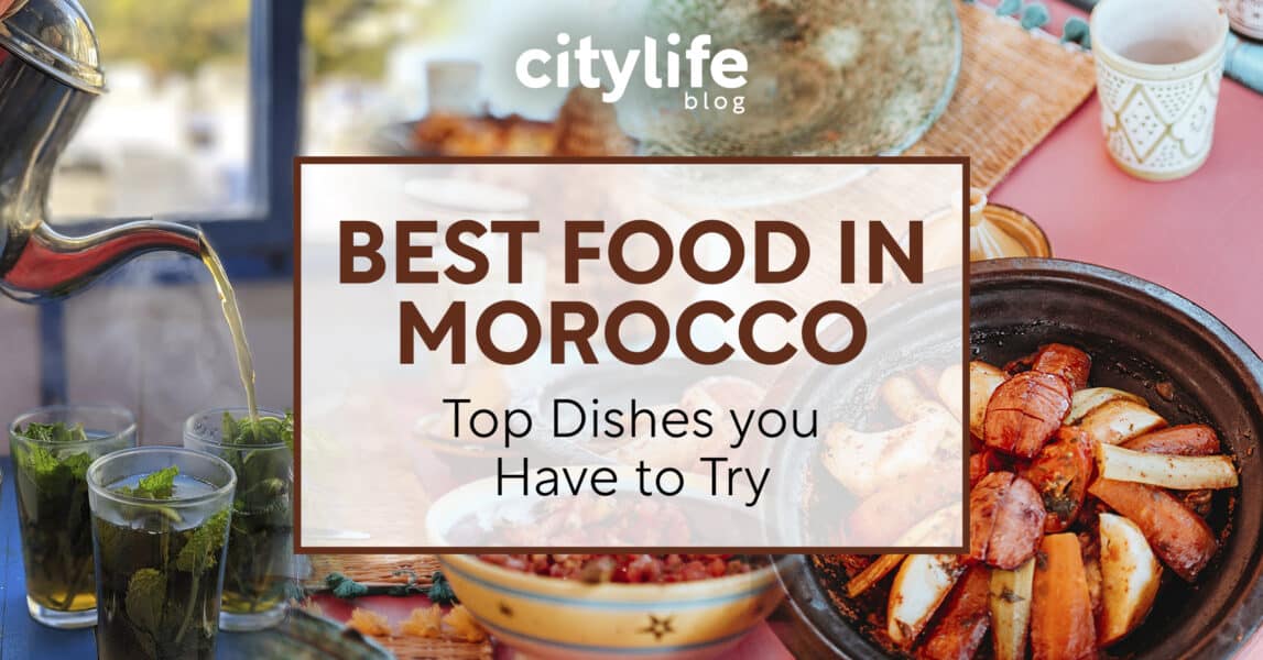 Best Food in Morocco - 11 Top Moroccan Foods to Try - Citylife Madrid