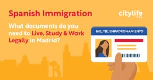featured-image-spanish-immigration-documents-live-study-work-legally-citylife-madrid