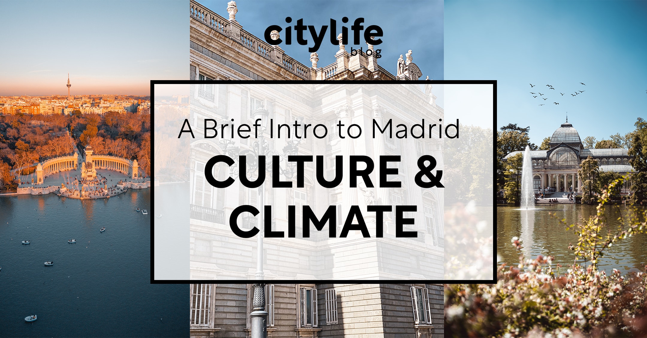 A Brief Intro to Madrid - Culture & Climate - Citylife Madrid