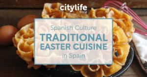featured-image-traditional-easter-cuisine-spain-citylife-madrid