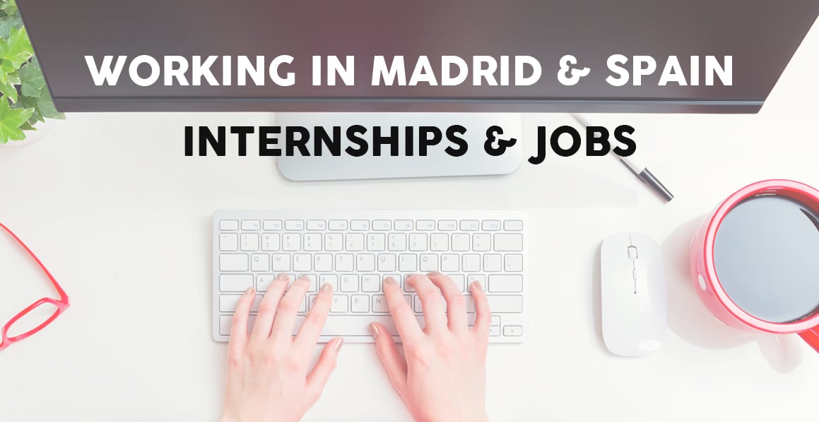 Working in Madrid and Spain Internships and Jobs Citylife Madrid